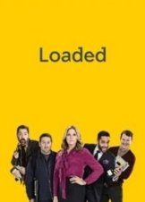 Loaded (2017-) TV Series