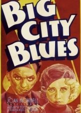 Big City Blues / Η Μεγαλη Πολη (1932)
