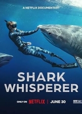 Shark Whisperer / Η ΓΗΤΕΥΤΡΑ ΤΩΝ ΚΑΡΧΑΡΙΩΝ (2025)