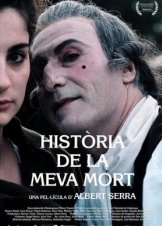 Ιστορία του θανάτου μου / Historia De La Meva Mort / Story of My Death (2013)