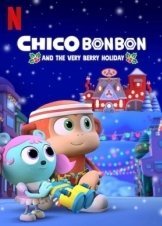 Καλές Μουρογιορτές / Chico Bon Bon and the Very Berry Holiday (2020)