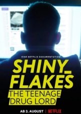 Shiny_Flakes: The Teenage Drug Lord (2021)