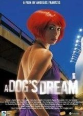 To oneiro tou skylou /ΤΟ ΟΝΕΙΡΟ ΤΟΥ ΣΚΥΛΟΥ (2005)