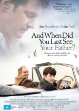 And When Did You Last See Your Father? (2007)