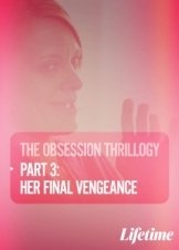 Obsession: Her Final Vengeance (2020)