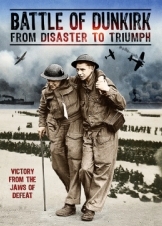 Η Μαχη Τησ Δουνκερκησ: Απο Την Καταστροφη Στον Θριαμβο / Battle of Dunkirk: From Disaster to Triumph (2018)