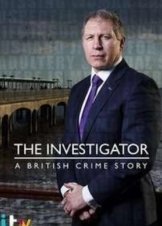 The Investigator: A British Crime Story  (2016-) TV Series