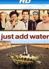 Just Add Water (2008)