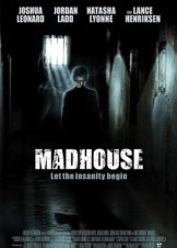 Madhouse / Το άσυλο με τα χίλια πρόσωπα (2004)