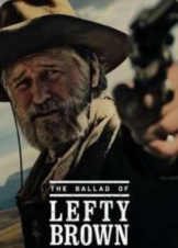 The Ballad of Lefty Brown (2017)