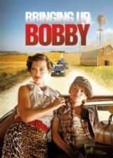 Bringing Up Bobby 2011