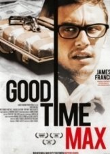 Good Time Max (2007)