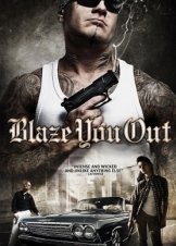 Blaze You Out (2013)