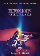 Elton John: Never Too Late / Έλτον Τζον: Never Too Late (2024)