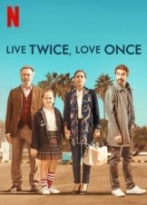 Live Twice, Love Once / Vivir dos veces (2019)