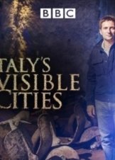 Κρυμμένες πόλεις της Ιταλίας / Italy's Invisible Cities (2017)