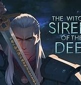 The Witcher: Sirens of the Deep / Ο Γητευτής: Οι Σειρήνες της Αβύσσου (2025)