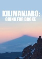 Kilimanjaro: Going For Broke (2004)