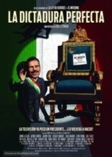 La dictadura perfecta / The Perfect Dictatorship (2014)