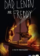 Ο Μπαμπάς Μου, ο Λένιν και ο Φρέντυ / Daddy, Lenin and Freddy / O babas mou, o Lenin kai o Fredy (2011)