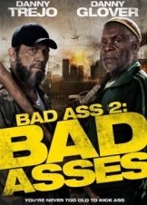 Bad Ass 2 / Bad Asses (2014)
