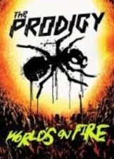 The Prodigy: World's on Fire (2011)
