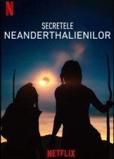 Secrets of the Neanderthals / Τα Μυστικά των Νεάντερταλ (2024)