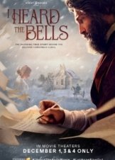 Οι καμπάνες της ελπίδας / I Heard the Bells (2022)