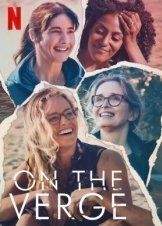 Γυναίκες σε Κρίση / On the Verge (2021)