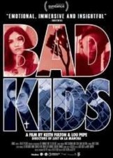 The Bad Kids (2016)