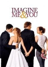 Imagine Me and You (2005)