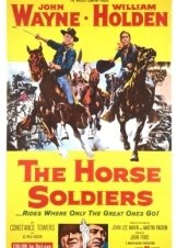 Οι γενναίοι δε διστάζουν ποτέ - The Horse Soldiers (1959)