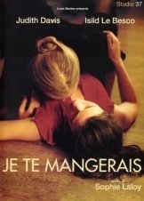 You Will Be Mine / Je Te Mangerais (2009)