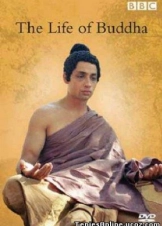 The Life Of The Buddha (2007) BBC
