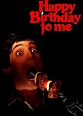 Τα Γενεθλια Του Τρομου / Happy Birthday to Me (1981)