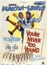 You're Never Too Young (1955)
