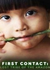 First Contact: Lost Tribe of the Amazon (2016)