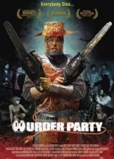 Πάρτι δολοφόνων / Murder Party (2007)