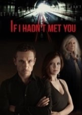 Αν δεν σε Είχα Γνωρίσει / If I Hadn't Met You (2018)