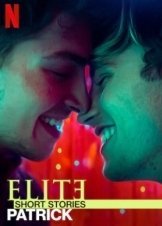 Ελίτ Ιστορίες: Πάτρικ / Elite Short Stories: Patrick (2021)