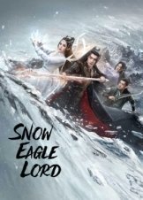 Snow Eagle Lord / Xue Ying ling zhu (2023)