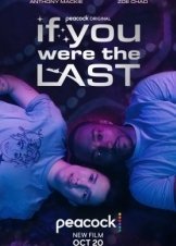 If You Were the Last (2024)