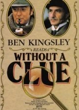 Επιτέλους, λίγη σοβαρότητα κύριε Χολμς! / Without a Clue (1988)