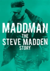 Maddman: The Steve Madden Story (2017)