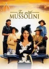 Tea with Mussolini (1999)