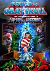 Power of Grayskull: The Definitive History of He-Man and the Masters of the Universe (2017)