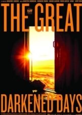 The Great Darkened Days / La grande noirceur (2018)