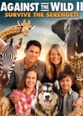 Against the Wild 2: Survive the Serengeti (2016)