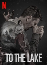 To the Lake / Epidemiya (2019)