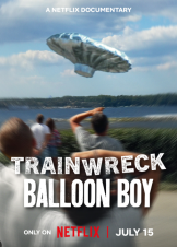 Trainwreck: Balloon Boy / Το Απόλυτο Φιάσκο: Το Αγόρι στο Μπαλόνι (2025)